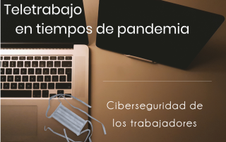 Ciberseguridad de los teletrabajadores